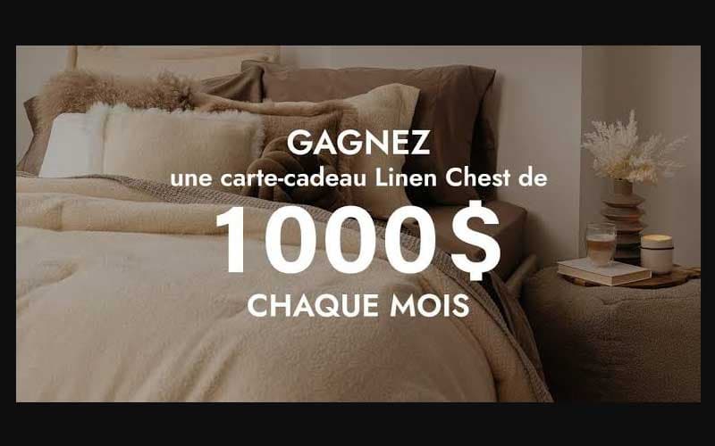 Participez et remportez des cartes-cadeaux Linen Chest de 1000 $