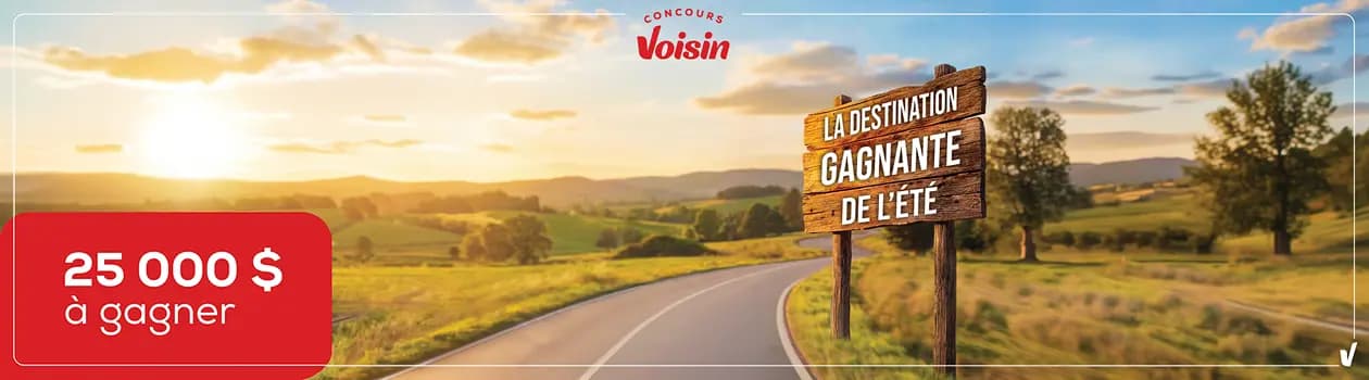 Concours Voisin 2026 : gagnez 25 000 $ au Québec