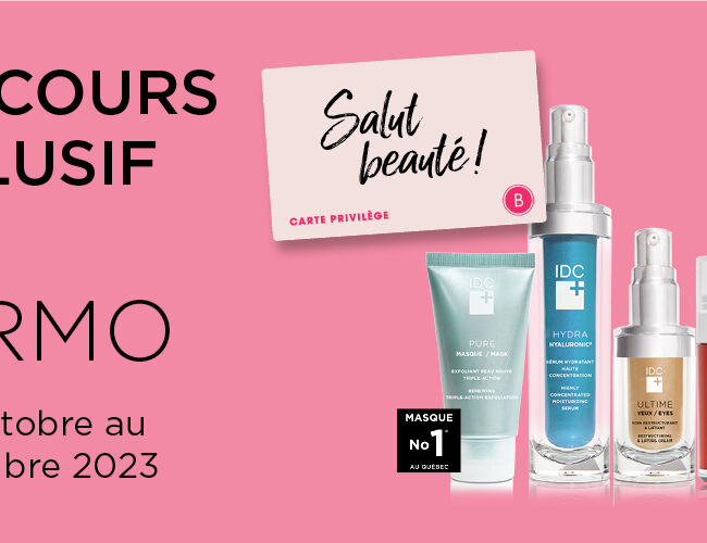 Participez au concours « Uniprix » et ayez la chance de gagner un ensemble de produits IDC Dermo d&rsquo;une valeur de 500$ et plus !