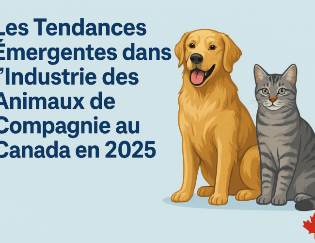 Animaux de Compagnie au Canada : Les Grandes Tendances en 2025