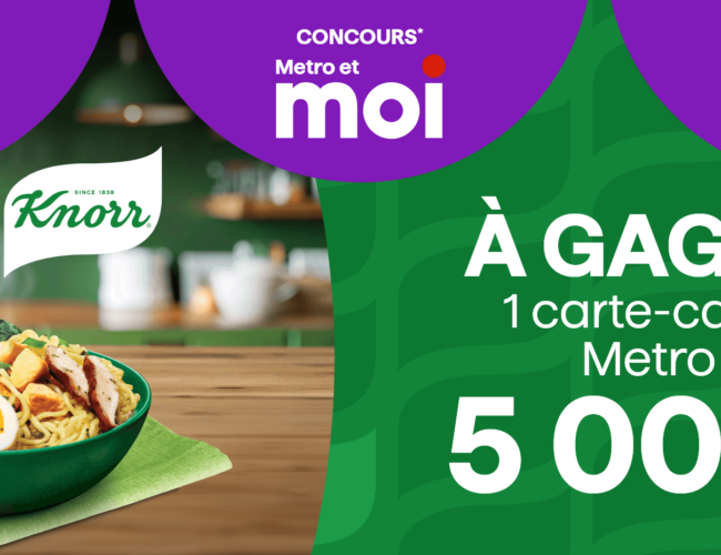 Concours Metro x Knorr 2025 : Gagnez une Carte-Cadeau de 5000 $ pour Votre Épicerie !
