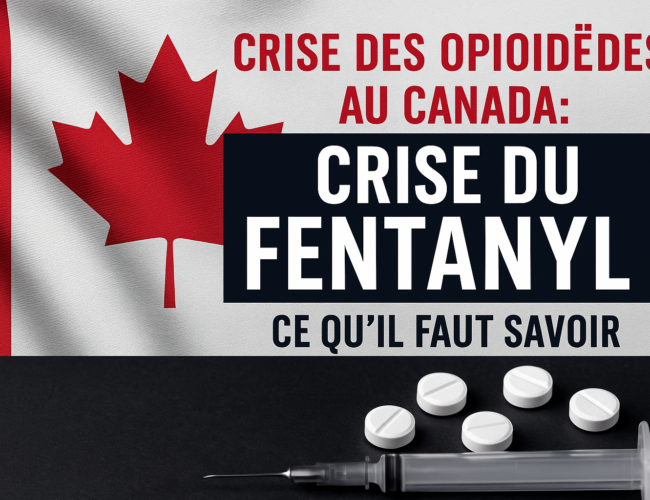 Crise des Opioïdes au Canada en 2025 : Le Fentanyl au Cœur d’une Urgence Nationale