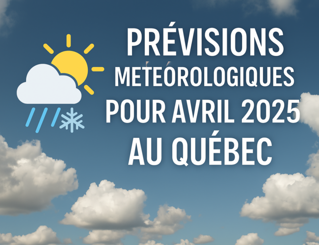 Prévisions Météo Avril 2025 au Québec : À Quoi S’attendre Ce Mois-ci ?